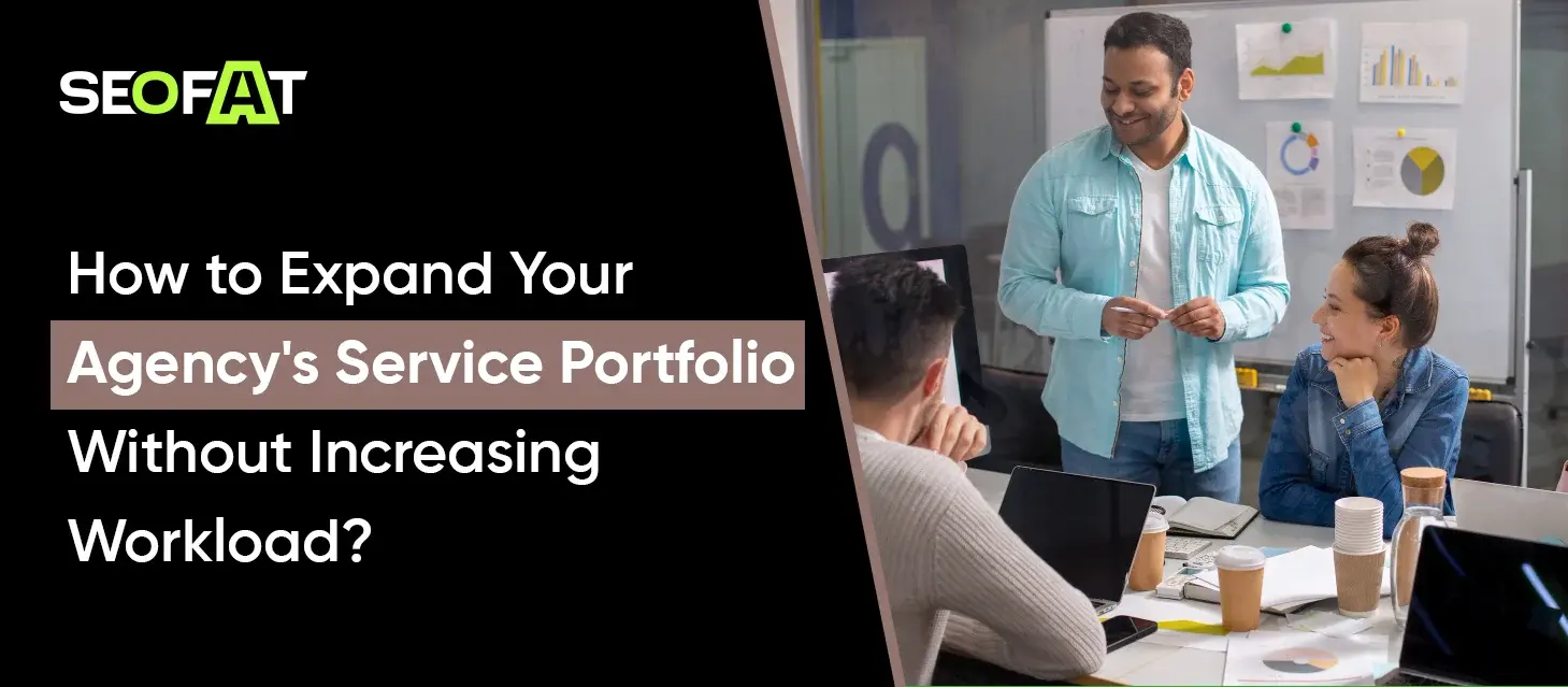 How to Expand Your Agency’s Service Portfolio Without Increasing Workload?