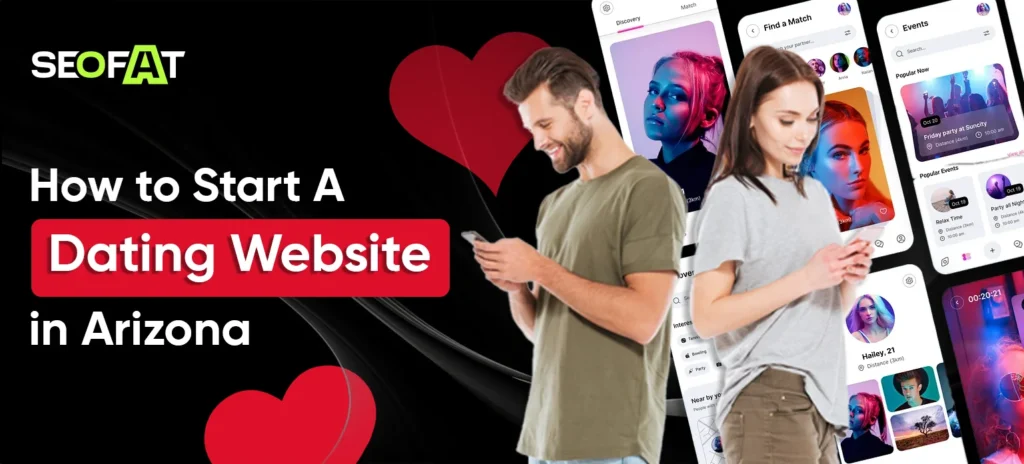 How to Start A Dating Website in Arizona