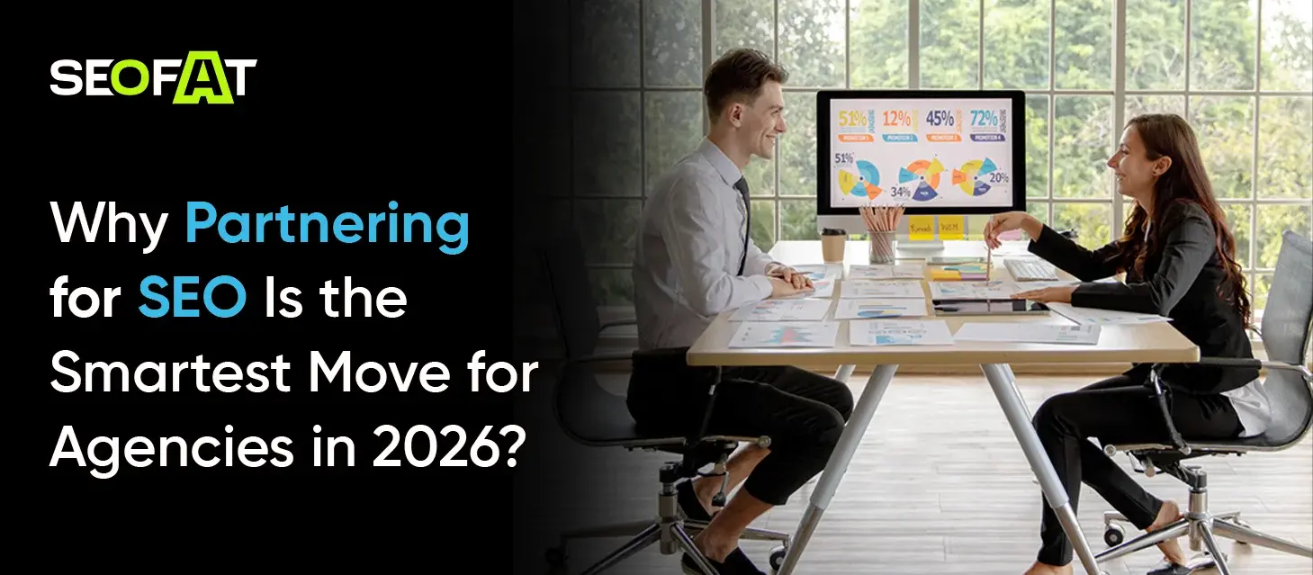 Why Partnering for SEO Is the Smartest Move for Agencies in 2026?