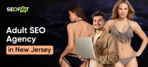 Adult SEO Agency in New Jersey