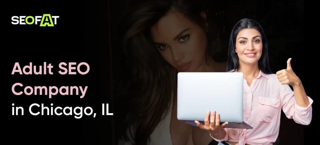 Adult SEO Company in Chicago, IL