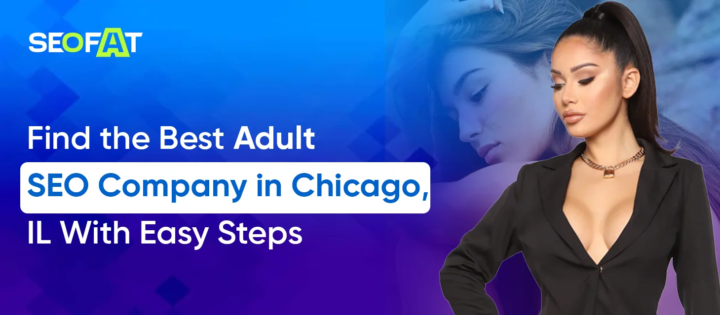 Adult SEO Company Chicago, IL 