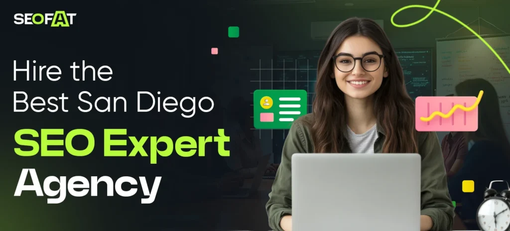 Hire the Best San Diego SEO Expert Agency