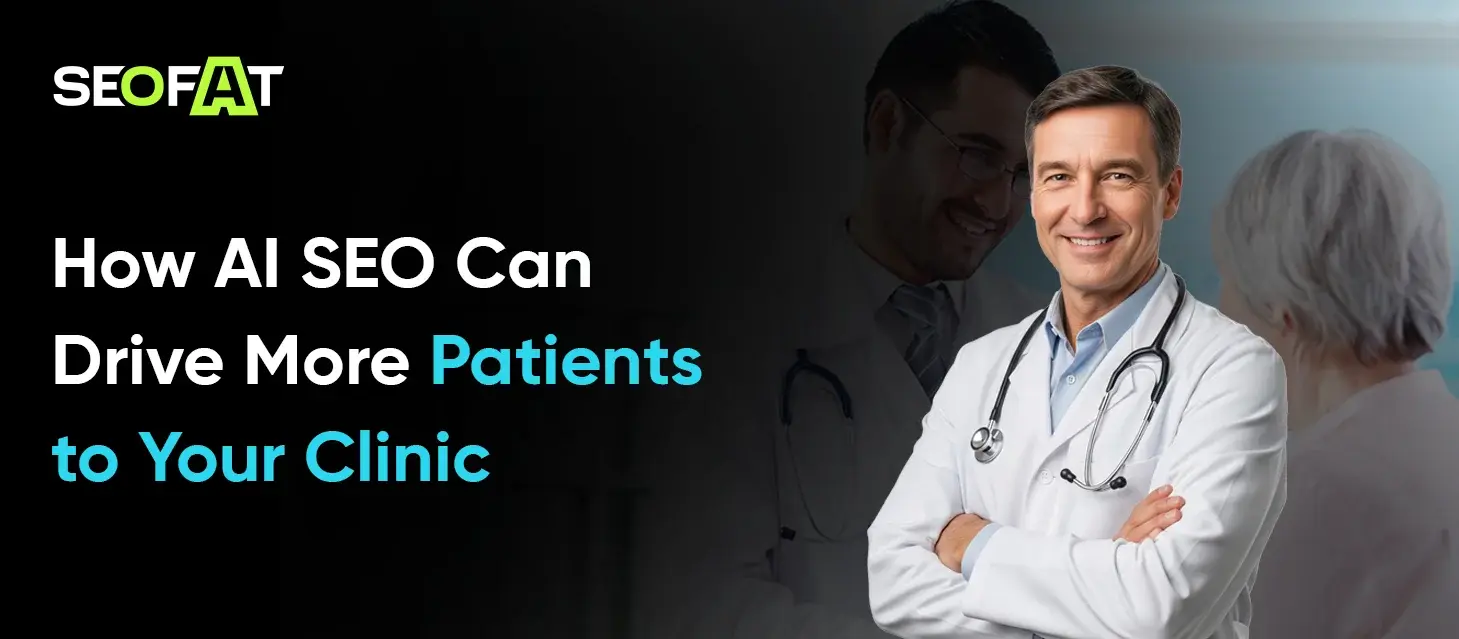 How AI SEO Can Drive More Patients to Your Clinic
