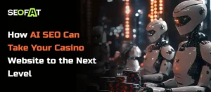 AI SEO for casinos
