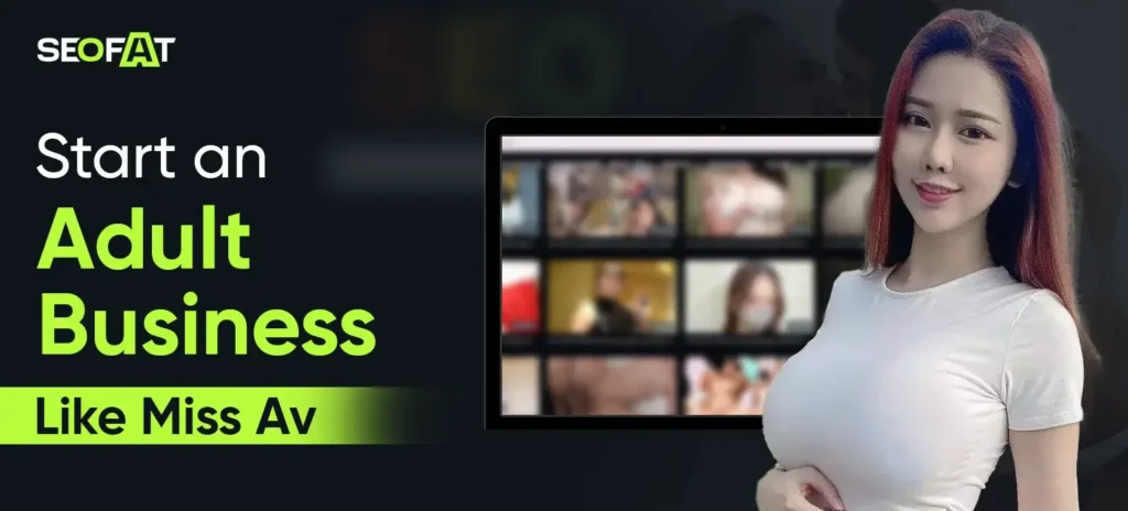 Start an Adult Business Like Miss Av