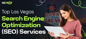 Top Las Vegas Search Engine Optimization (SEO) Services