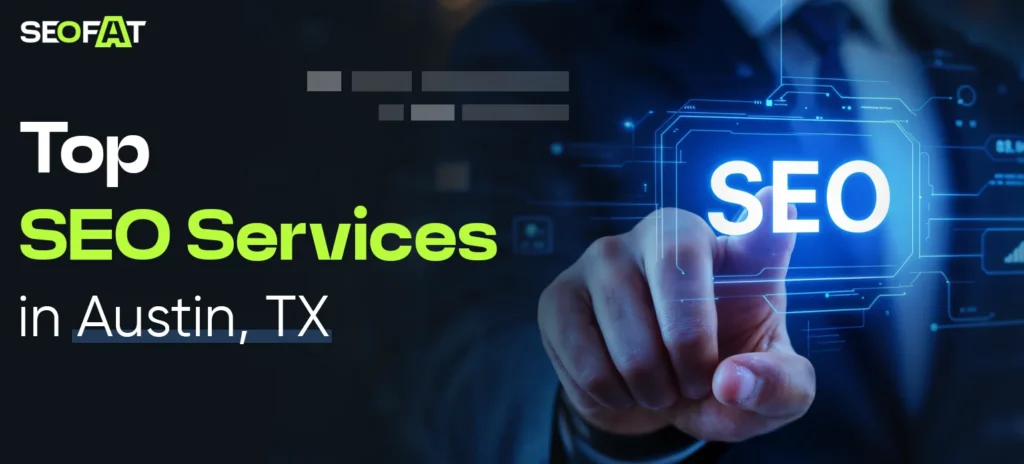 Top SEO Services in Austin, TX_