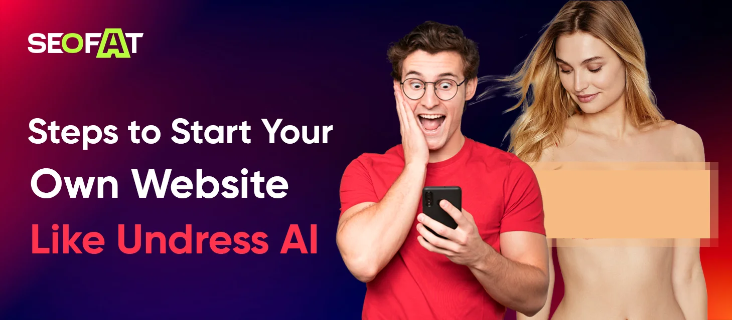 Steps to Start Your Own Website Like Undress AI