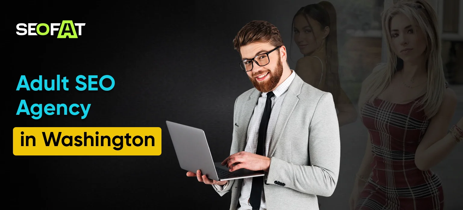 Adult SEO Agency in Washington