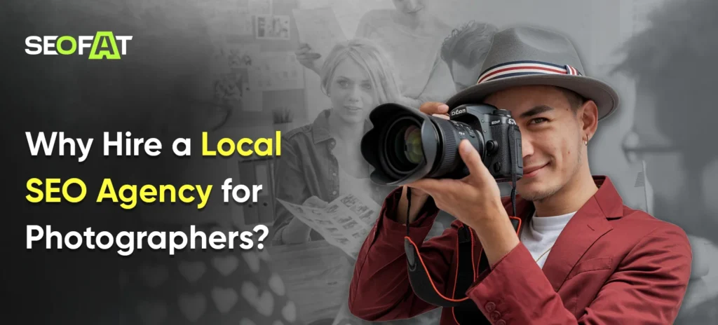 Hire a Local SEO Agency for Photographers