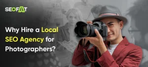 Hire a Local SEO Agency for Photographers