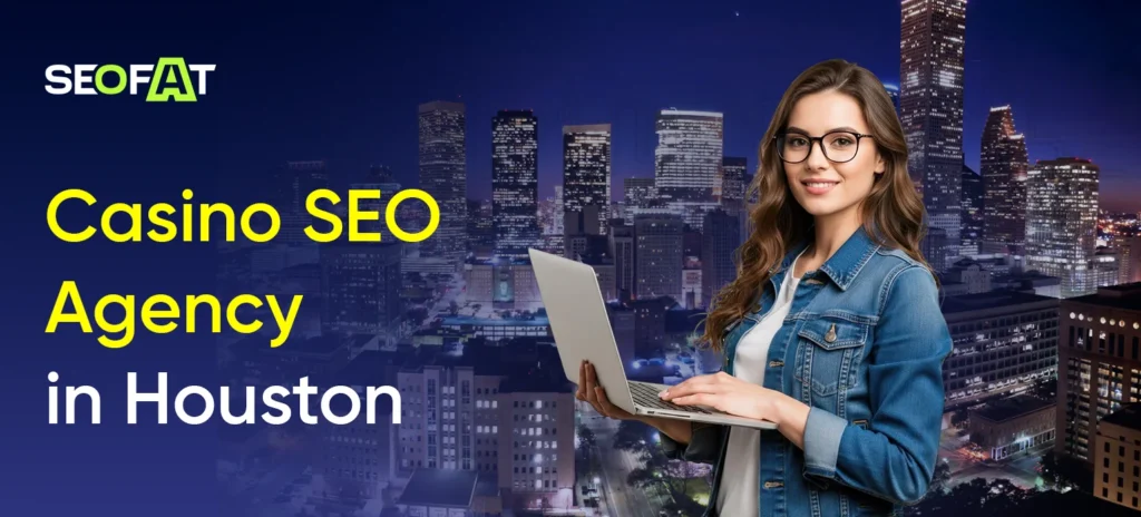 Casino SEO Agency in Houston