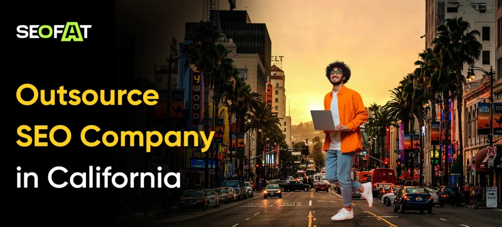 Outsource SEO Company in California